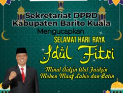Sekretariat DPRD Kab. Batola Berikan Ucapan Selamat Hari Raya Idul Fitri 1447 H