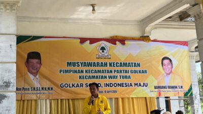 Perkuat Basis Kader, Partai Golkar Kecamatan Way Tuba Konsolidasi Melalui Muscam dan GELAM