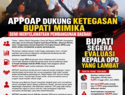 APPOAP Dukung Ketegasan Bupati Mimika Demi Menyelamatkan Pembangunan Daerah