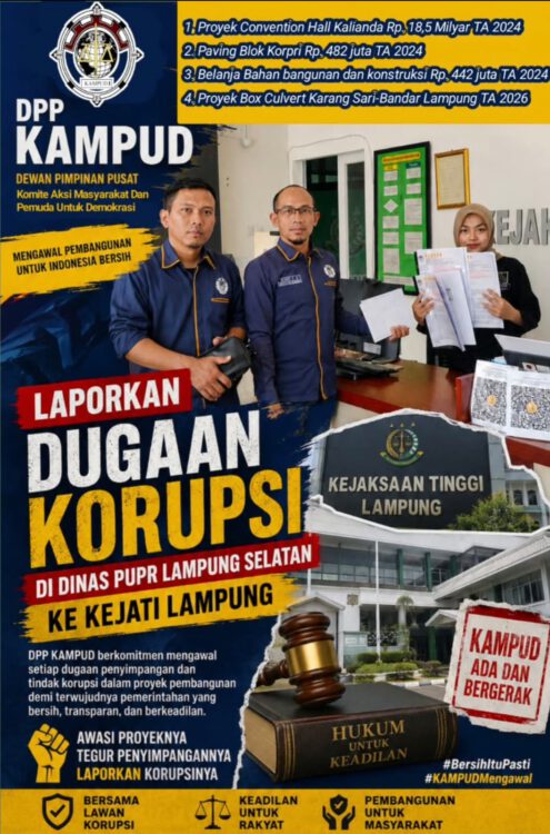 Sejumlah Proyek Dinas PUPR Lampung Selatan Tahun 2024 dan 2026 Dilaporkan DPP KAMPUD Ke KEJATI Lampung