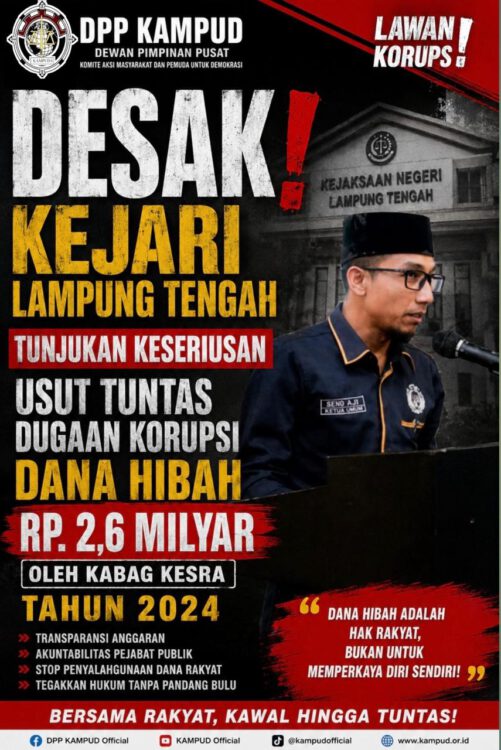 Dugaan Korupsi Dana Hibah Kabag Kesra Lampung Tengah Tahun 2024, DPP KAMPUD Desak KEJARI Serius dan Usut Tuntas