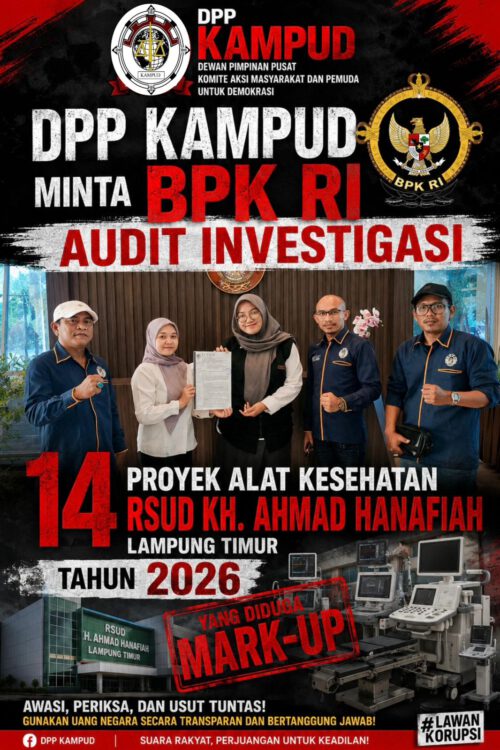 Dugaan Korupsi 14 Proyek Alkes RSUD KH Ahmad Hanafiah Lampung Timur, DPP KAMPUD Minta BPK RI Lakukan Audit