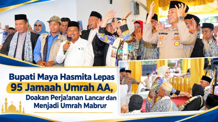 Bupati Maya Hasmita Lepas 95 Jamaah Umrah AA, Doakan Perjalanan Lancar dan Menjadi Umrah Mabrur