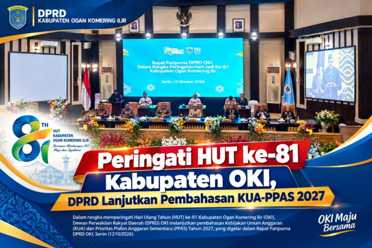 Peringati HUT ke-81 Kabupaten OKI, DPRD Lanjutkan Pembahasan KUA-PPAS 2027