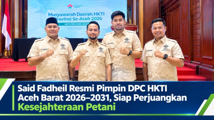 Said Fadheil Resmi Pimpin DPC HKTI Aceh Barat 2026–2031, Siap Perjuangkan Kesejahteraan Petani