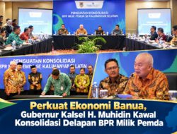 Perkuat Ekonomi Banua, Gubernur Kalsel H. Muhidin Kawal Konsolidasi Delapan BPR Milik Pemda