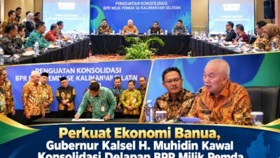 Perkuat Ekonomi Banua, Gubernur Kalsel H. Muhidin Kawal Konsolidasi Delapan BPR Milik Pemda