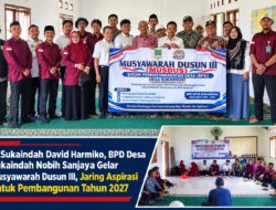 Pj sukaindah David harmiko BPD Desa Sukaindah Nobih Sanjaya Gelar Musyawarah Dusun III, Jaring Aspirasi untuk Pembangunan Tahun 2027