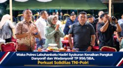 Polres Labuhanbatu Hadiri Syukuran Kenaikan Pangkat Danyonif dan Wadanyonif TP 956/SBA, Perkuat Soliditas TNI-Polri