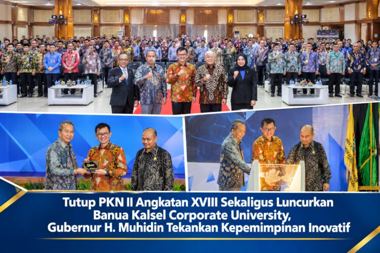 Tutup PKN II Angkatan XVIII Sekaligus Peluncuran Banua Kalsel Corporate University, Gubernur H. Muhidin Tekankan Kepemimpinan Inovatif 