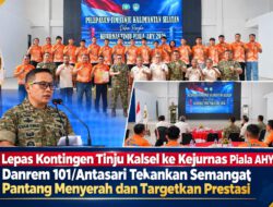 Lepas Kontingen Tinju Kalsel ke Kejurnas Piala AHY, Danrem 101/Antasari Tekankan Semangat Pantang Menyerah dan Targetkan Prestasi
