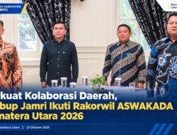 Perkuat Kolaborasi Daerah, Wabup Jamri Ikuti Rakorwil ASWAKADA Sumatera Utara 2026
